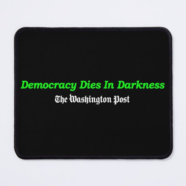 Item preview, Democracy Dies in Darkness designed and sold by ViktorCraft.