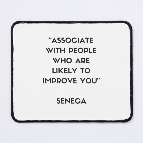 Item preview, Stoic Philosophy Quote - Seneca - Associate with people who are likely to improve you designed and sold by Inspirationmotivation.