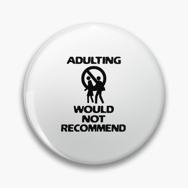 Item preview, Adulting Would Not Recommend 3 designed and sold by emhoteb.