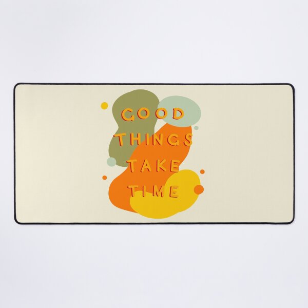 Item preview, good things take time designed and sold by dorisnoemi.