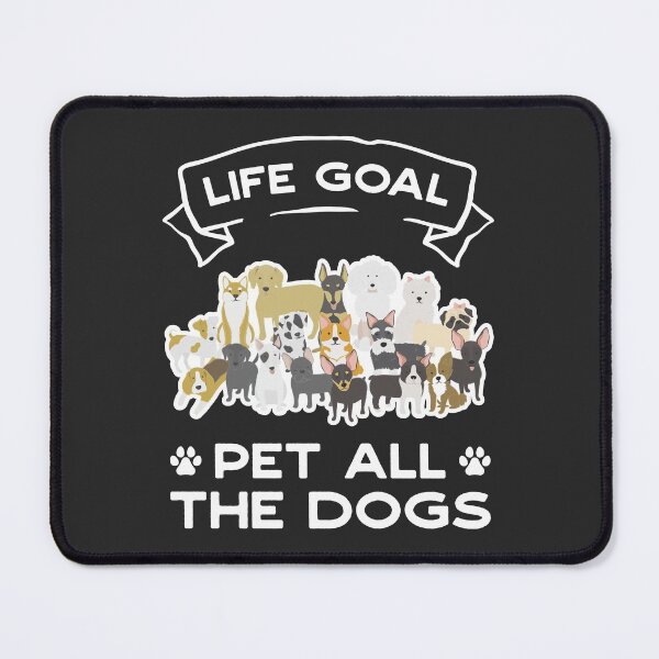 Item preview, Life Goal: Pet All the Dogs! designed and sold by MeowsAndMakes.