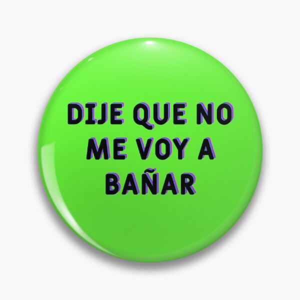 Item preview, Dije que no me voy a bañar  designed and sold by NuhSoKii.