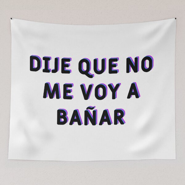Item preview, Dije que no me voy a bañar  designed and sold by NuhSoKii.