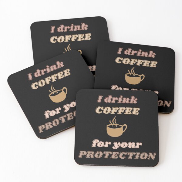 Item preview, I Drink Coffee For Your Protection designed and sold by QLityProducts.