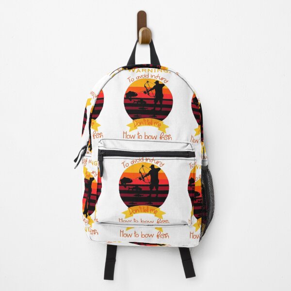 Item preview, Warning: to avoid injury don’t tell me how to bow fish- funny fishing quote designed and sold by Designs Of all kinds.