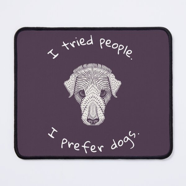 Item preview, I Tried People I Prefer Dogs designed and sold by QLityProducts.