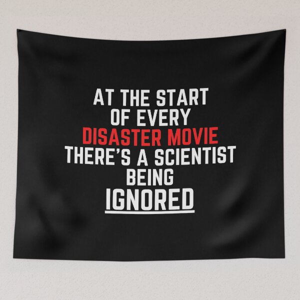 Item preview, At The Start Of Every Disaster Movie There's A Scientist Being Ignored designed and sold by syarifahrasul.