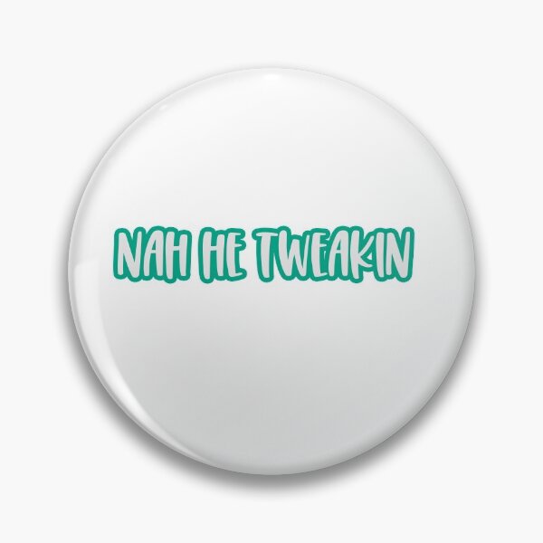 Item preview, Nah He tweakin designed and sold by Michael Garber.