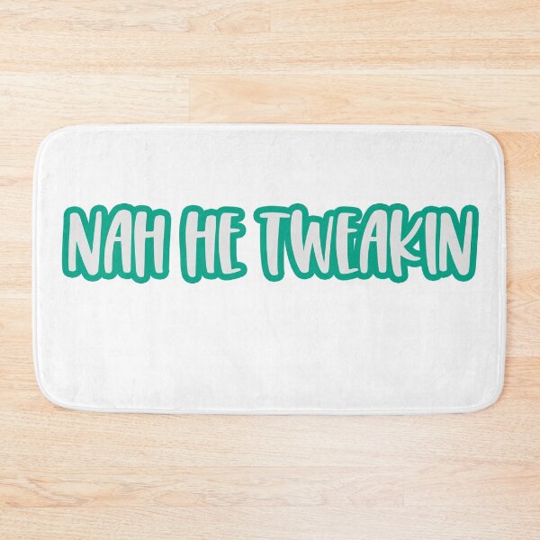 Item preview, Nah He tweakin designed and sold by Michael Garber.