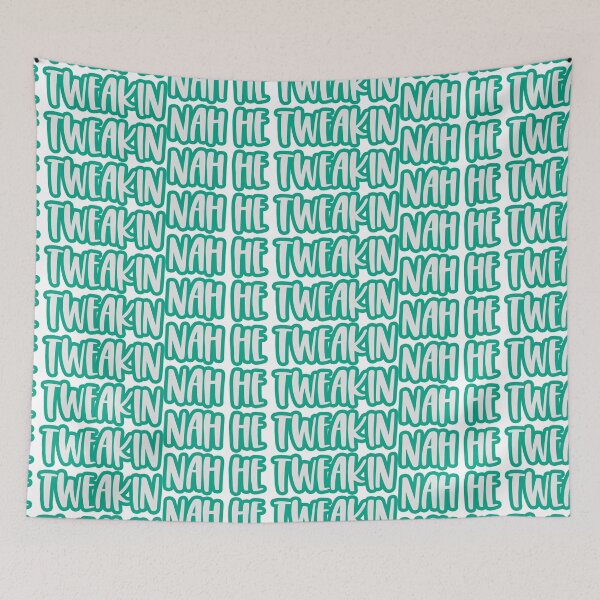 Item preview, Nah He tweakin designed and sold by Michael Garber.