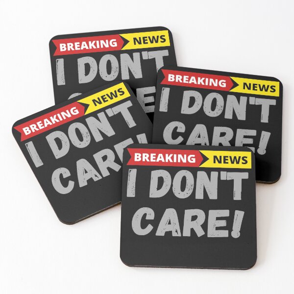 Item preview, Breaking News I Don't Care! designed and sold by livnitup68.