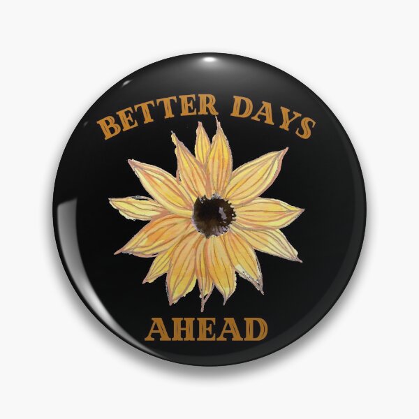 Item preview, Better Days Ahead designed and sold by offyourback.