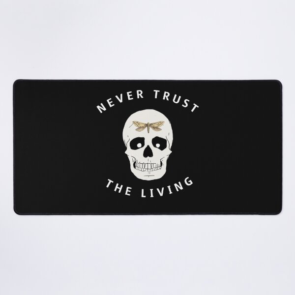 Item preview, NEVER TRUST THE LIVING designed and sold by RetroPlaceee.