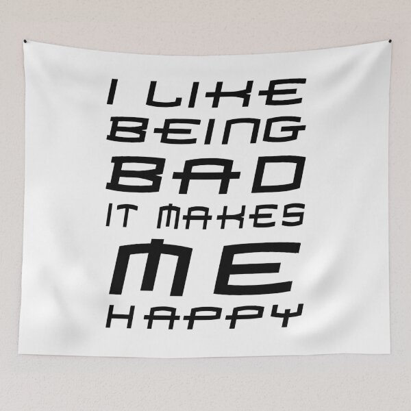 Item preview, I Like Being Bad. It Makes Me Happy. designed and sold by ForeverTobey.