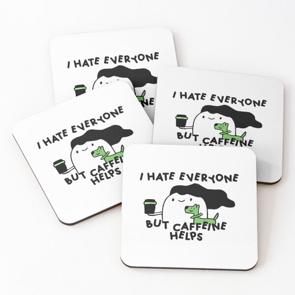 Item preview, I Hate Everyone But Caffeine Helps designed and sold by InkonoStore.