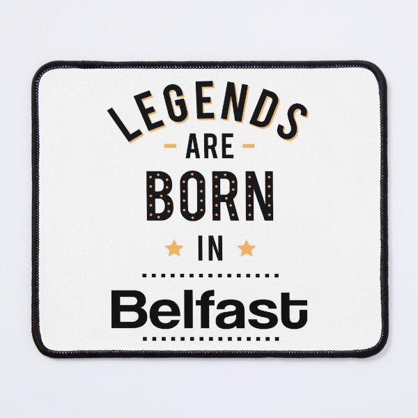 Item preview, Legends Are Born In Belfast designed and sold by GoodVibesWX9.