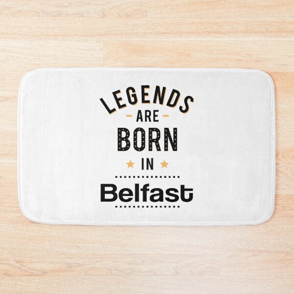Item preview, Legends Are Born In Belfast designed and sold by GoodVibesWX9.