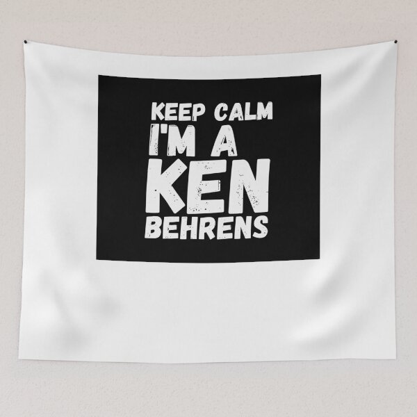 Item preview, KEEP CALM I AM KEN BEHRENS - KenBehrens Tapestry tshirt designed and sold by RandolphDejesus.