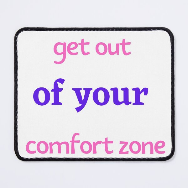 Item preview, Get out of your comfort zone designed and sold by ABcreating.