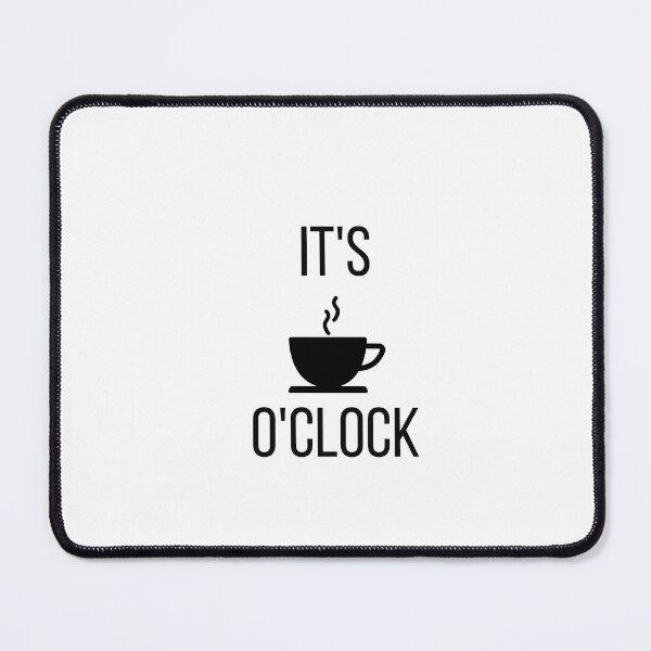 Item preview, ITS COFFEE OCLOCK designed and sold by Inspirationmotivation.