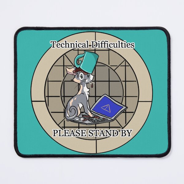 Item preview, Technical Difficulties, Please Stand By. designed and sold by BerryShyKittens.