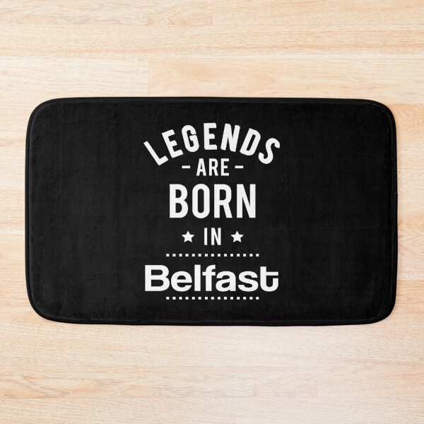 Item preview, Legends Are Born In Belfast designed and sold by GoodVibesWX9.