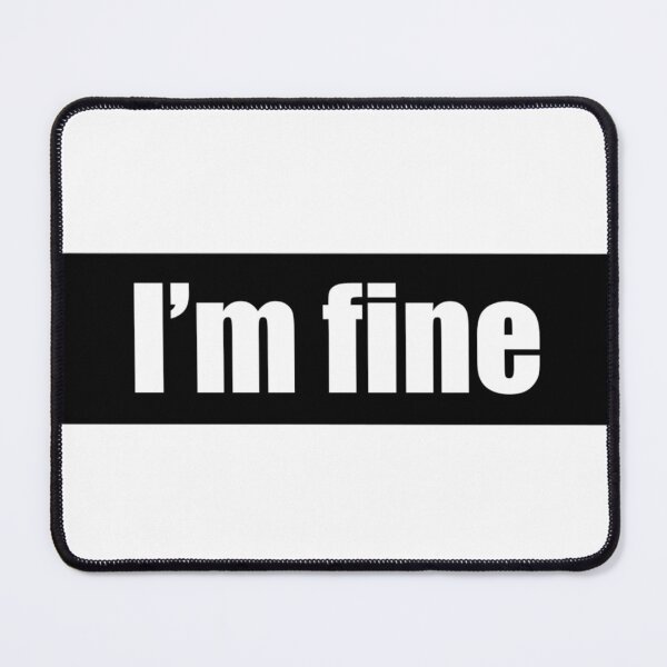 Item preview, I’m fine designed and sold by Scentofshrines.
