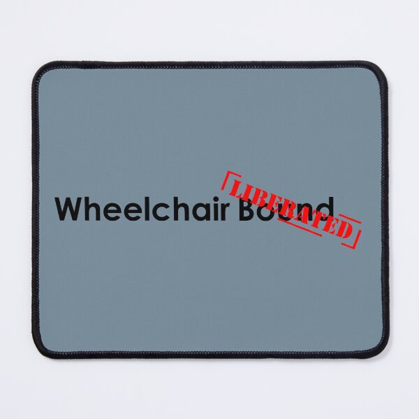 Item preview, Wheelchair Bound Liberated designed and sold by Quipplepunk.