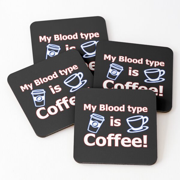 Item preview, My Blood type is Coffee! designed and sold by OleKurmudgeon.