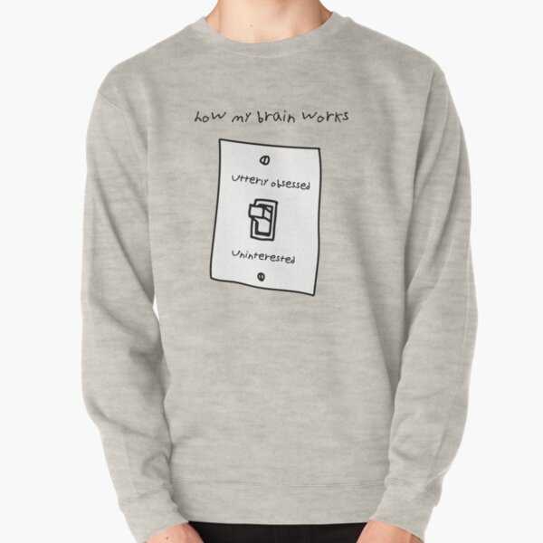 How My Brain Works Pullover Sweatshirt