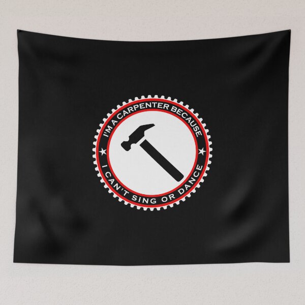 Item preview, I'm a Carpenter Because I Can't Sing or Dance designed and sold by machasting.