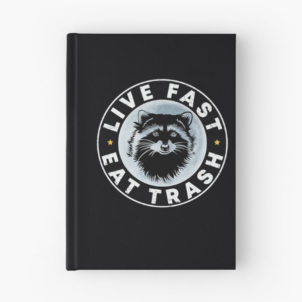 Item preview, Live Fast Eat Trash Raccoon designed and sold by GreatWest.