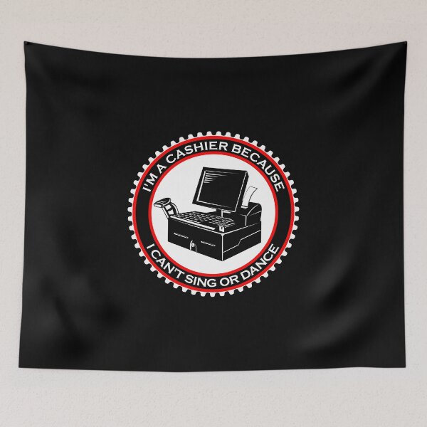 Item preview, I'm a Cashier Because I Can't Sing or Dance designed and sold by machasting.