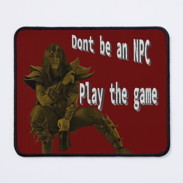 Item preview, Don't be an NPC designed and sold by xprshnz-designs.