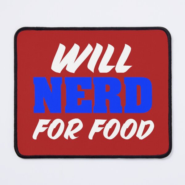 Item preview, Will Nerd for Food designed and sold by unixorn.