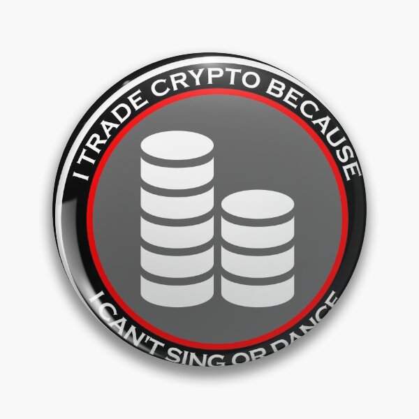 Item preview, I Trade Crypto Because I Can't Sing or Dance designed and sold by machasting.