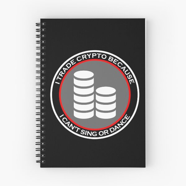 Item preview, I Trade Crypto Because I Can't Sing or Dance designed and sold by machasting.