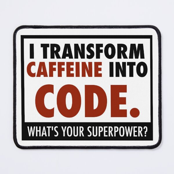 Item preview, I transform caffeine into code designed and sold by unixorn.