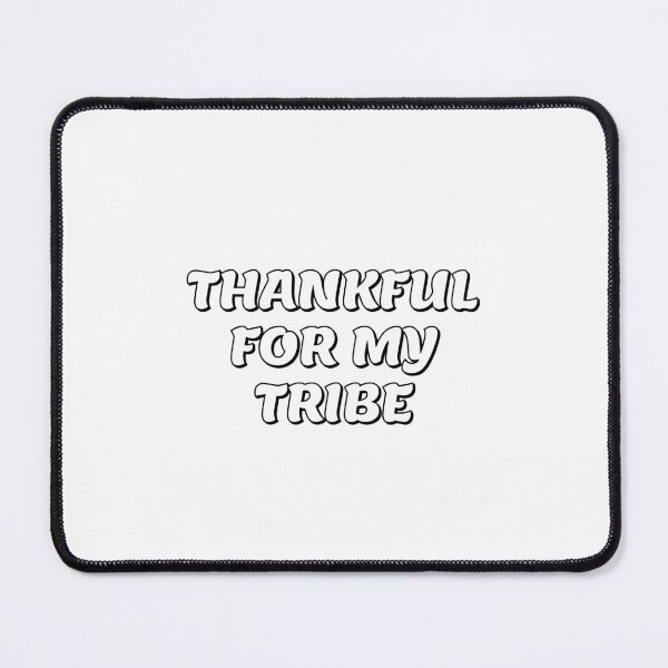 Item preview, THANKFUL FOR MY TRIBE thanksgiving designed and sold by Inspirationmotivation.