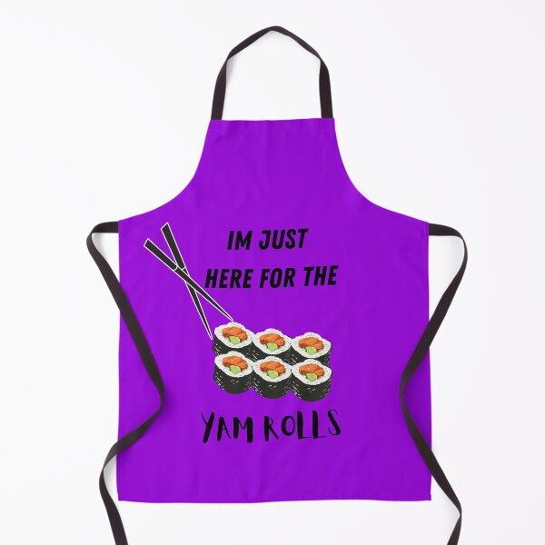 Item preview, Im Just Here For The Yam Rolls designed and sold by Dreamingnewfie.