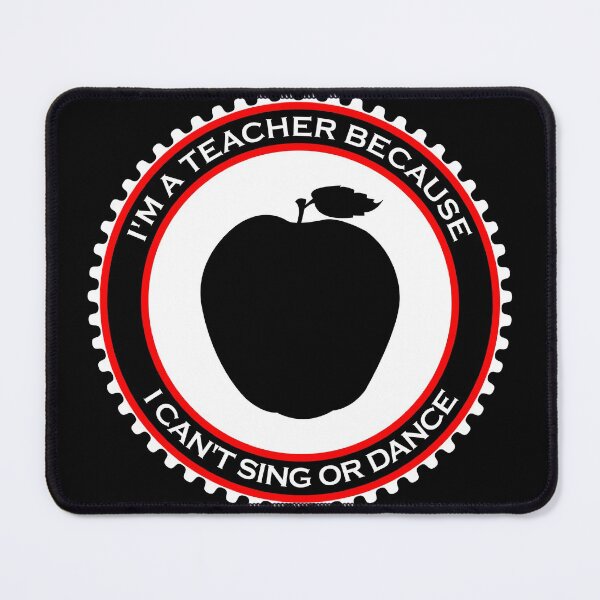Item preview, I'm a Teacher Because I Can't Sing or Dance designed and sold by machasting.