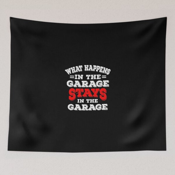 Item preview, What Happens In The Garage Stays In The Garage designed and sold by telegaevel.