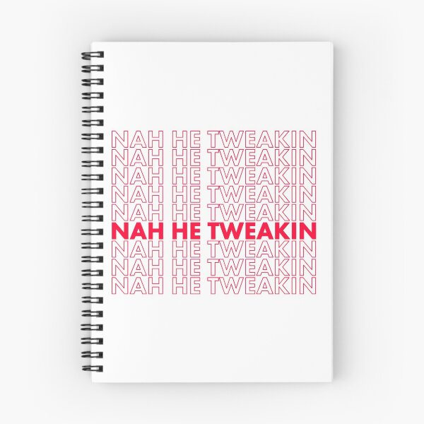 Item preview, Nah He Tweakin designed and sold by ind3finite.