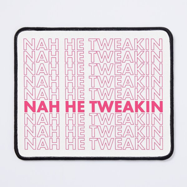 Item preview, Nah He Tweakin designed and sold by ind3finite.