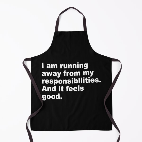 Item preview, Running Away From My Responsibilities designed and sold by capecodgoods.