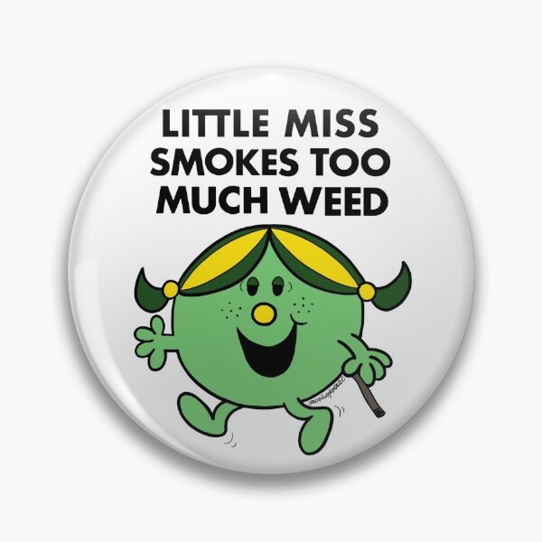 Item preview, Little Miss Smokes Too Much Weed designed and sold by snorturprozac.