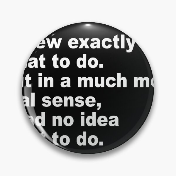 Item preview, I Knew Exactly What To Do Office Quote designed and sold by capecodgoods.