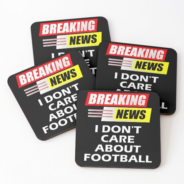 Item preview, Breaking News I Do Not Care About Football designed and sold by artfulnotebook.