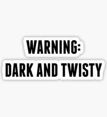 Dark and Twisty Sticker
