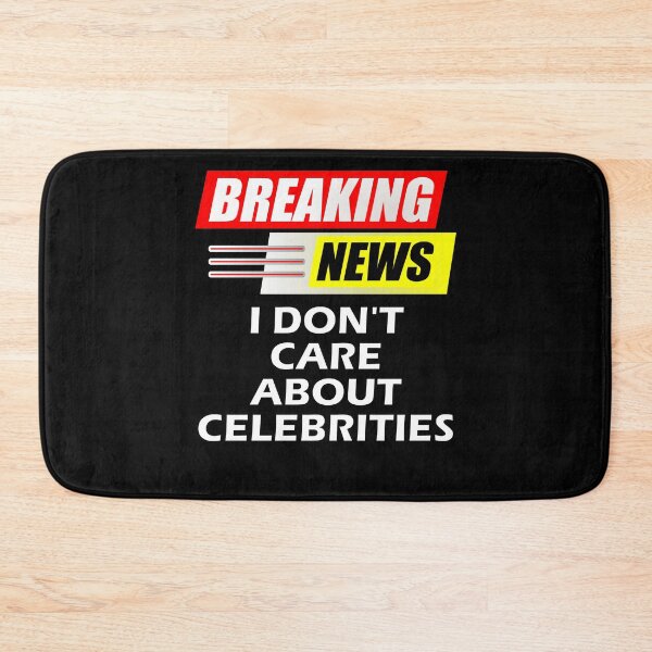 Item preview, Breaking News I Do Not Care About Celebrities designed and sold by artfulnotebook.